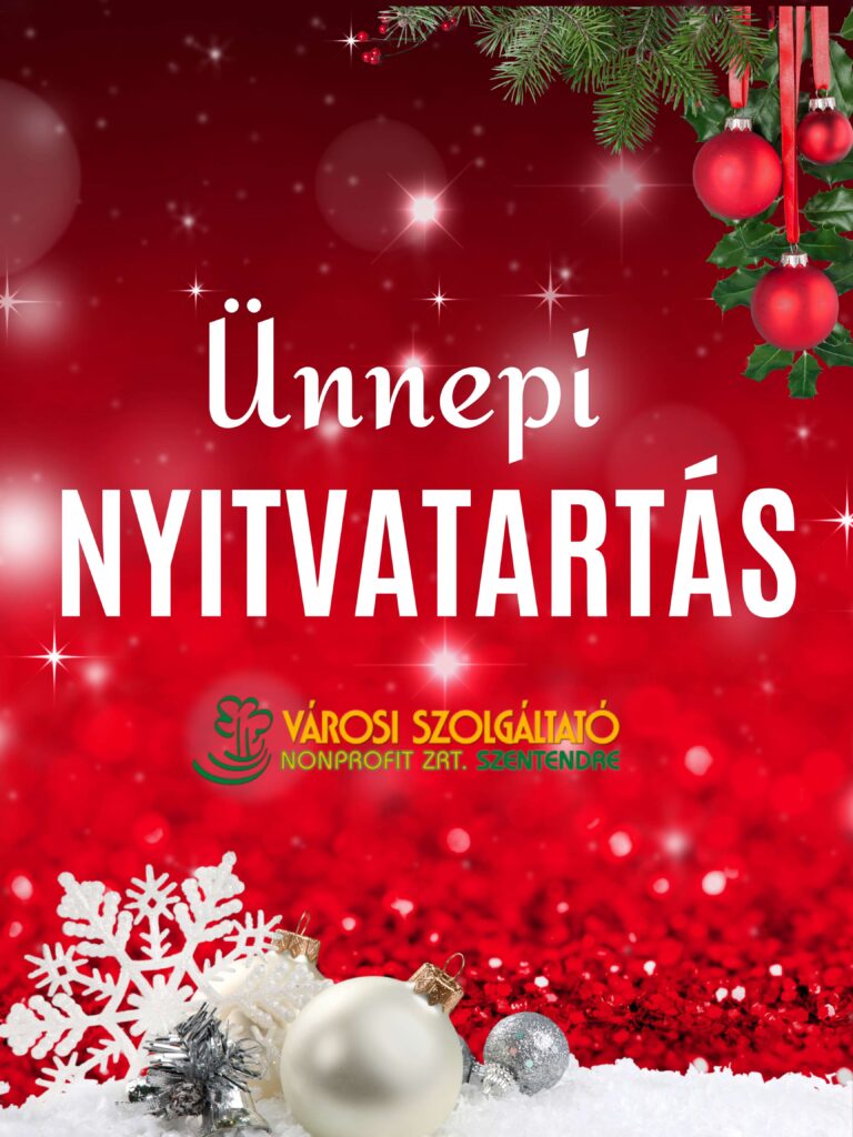 Ünnepi nyitvatartás a Városi Szolgáltatónál